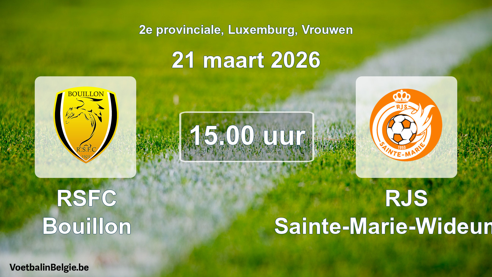 Geplantes Spiel frauen-Fußball: RSFC Bouillon - RJS Sainte-Marie-Wideumont (21 März 2026)