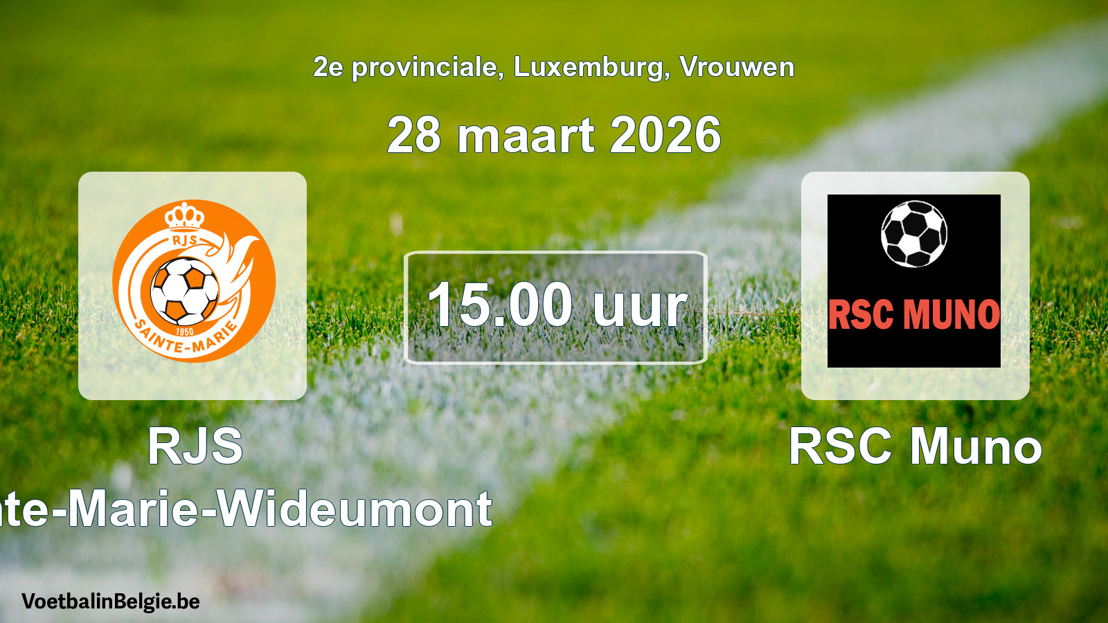 Match prévu football femmes: RJS Sainte-Marie-Wideumont - RSC Muno (28 mars 2026)