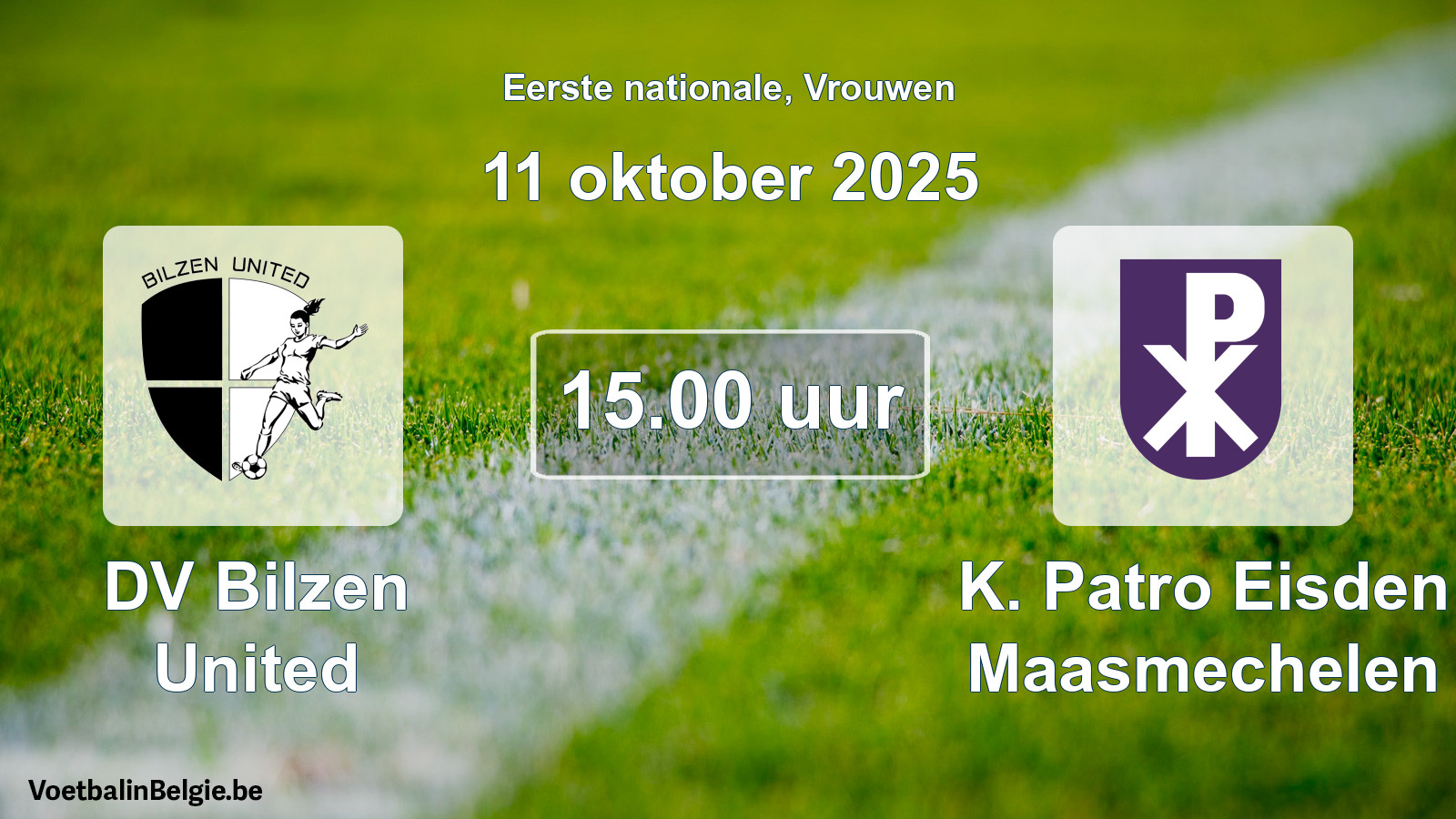 Geplande wedstrijd vrouwenvoetbal: DV Bilzen United - K. Patro Eisden Maasmechelen (11 oktober 2025)