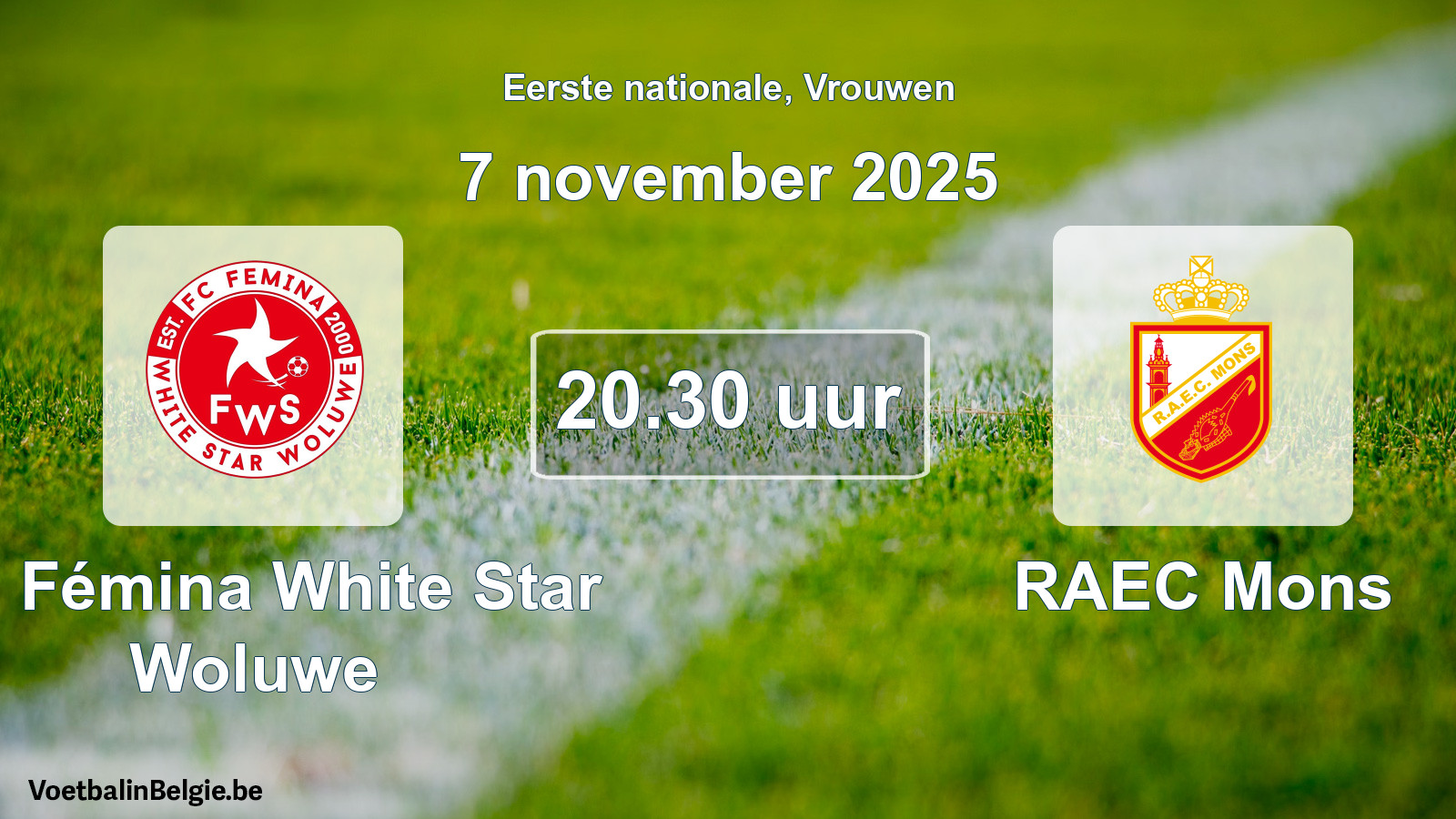 Geplande wedstrijd vrouwenvoetbal: FC Fémina White Star Woluwe - RAEC Mons (7 november 2025)