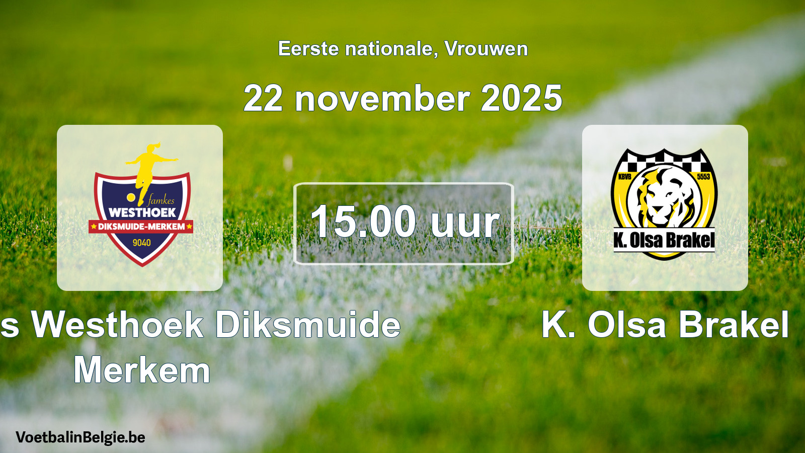 Geplande wedstrijd vrouwenvoetbal: Famkes Westhoek Diksmuide Merkem - K. Olsa Brakel (22 november 2025)