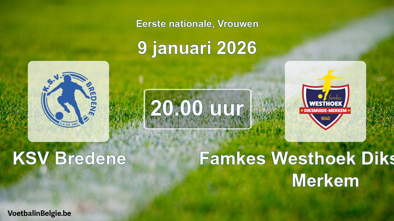 Geplande wedstrijd vrouwenvoetbal: KSV Bredene - Famkes Westhoek Diksmuide Merkem (9 januari 2026)
