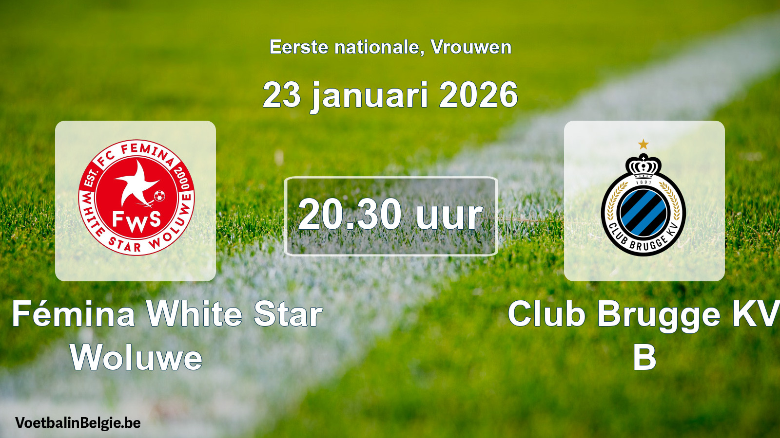 Match prévu football femmes: FC Fémina White Star Woluwe - Club Brugge KV B (23 janvier 2026)