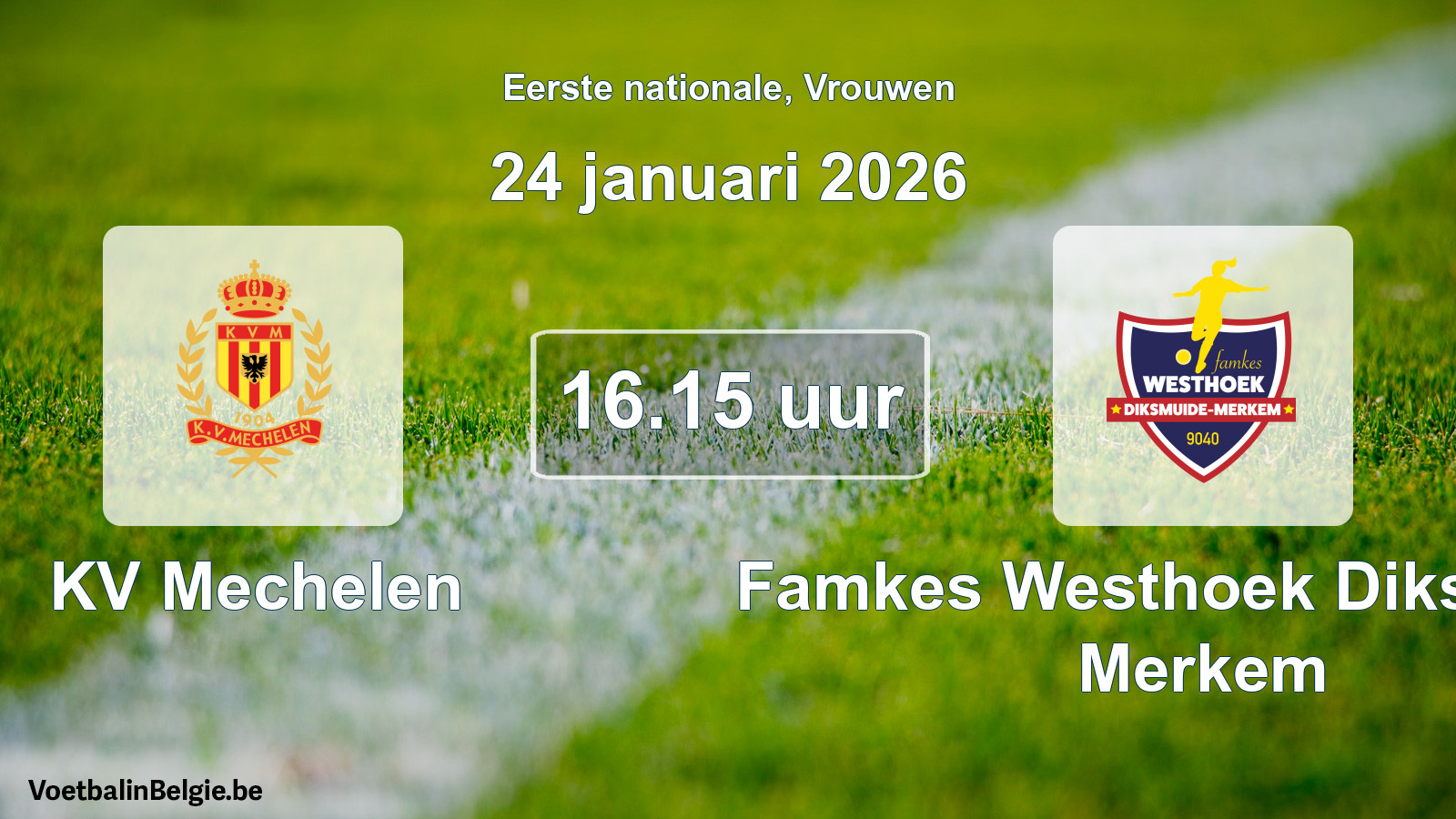Scheduled match women football: KV Mechelen - Famkes Westhoek Diksmuide Merkem (24 January 2026)