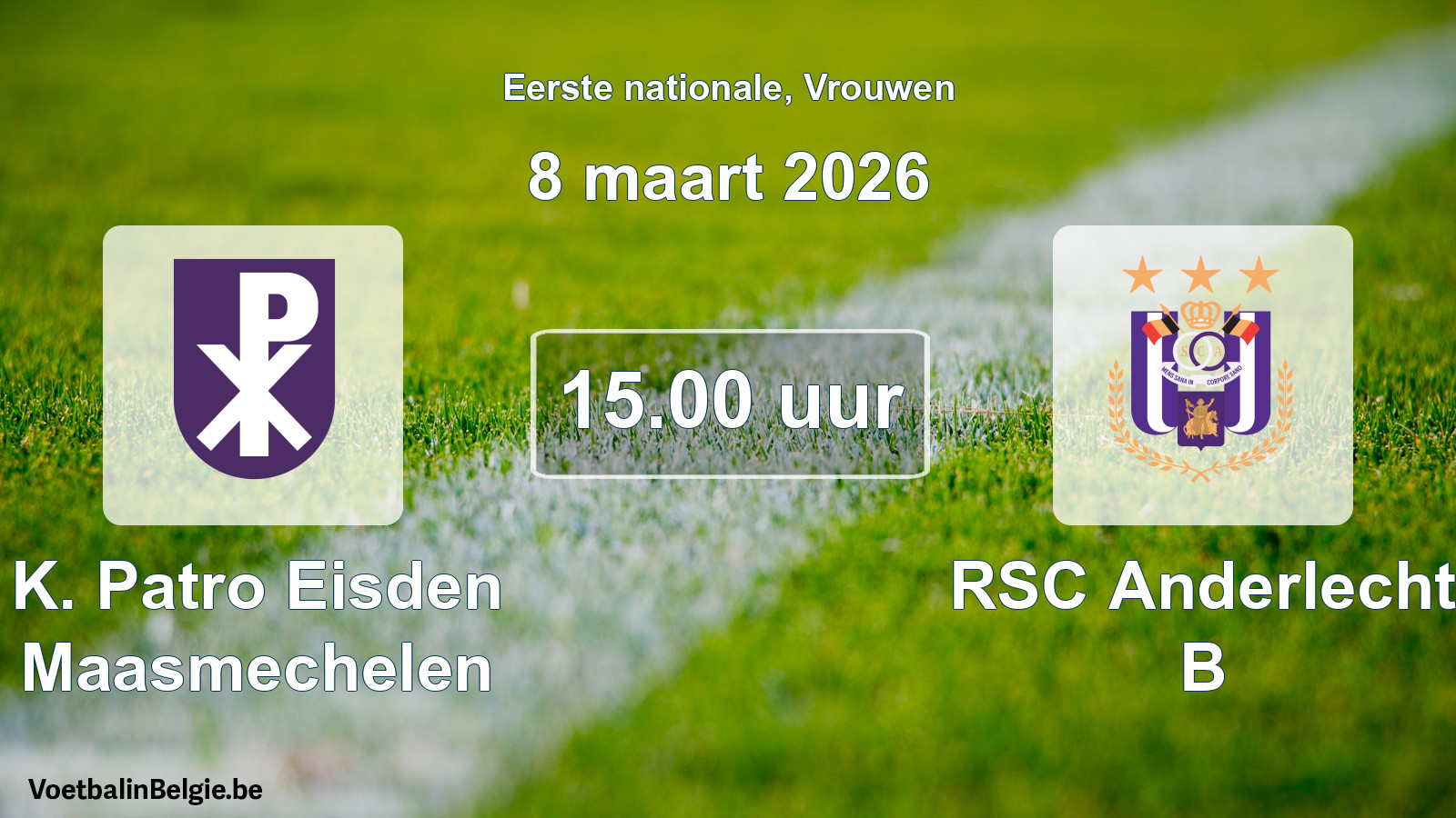 Geplantes Spiel frauen-Fußball: K. Patro Eisden Maasmechelen - RSC Anderlecht B (8 März 2026)
