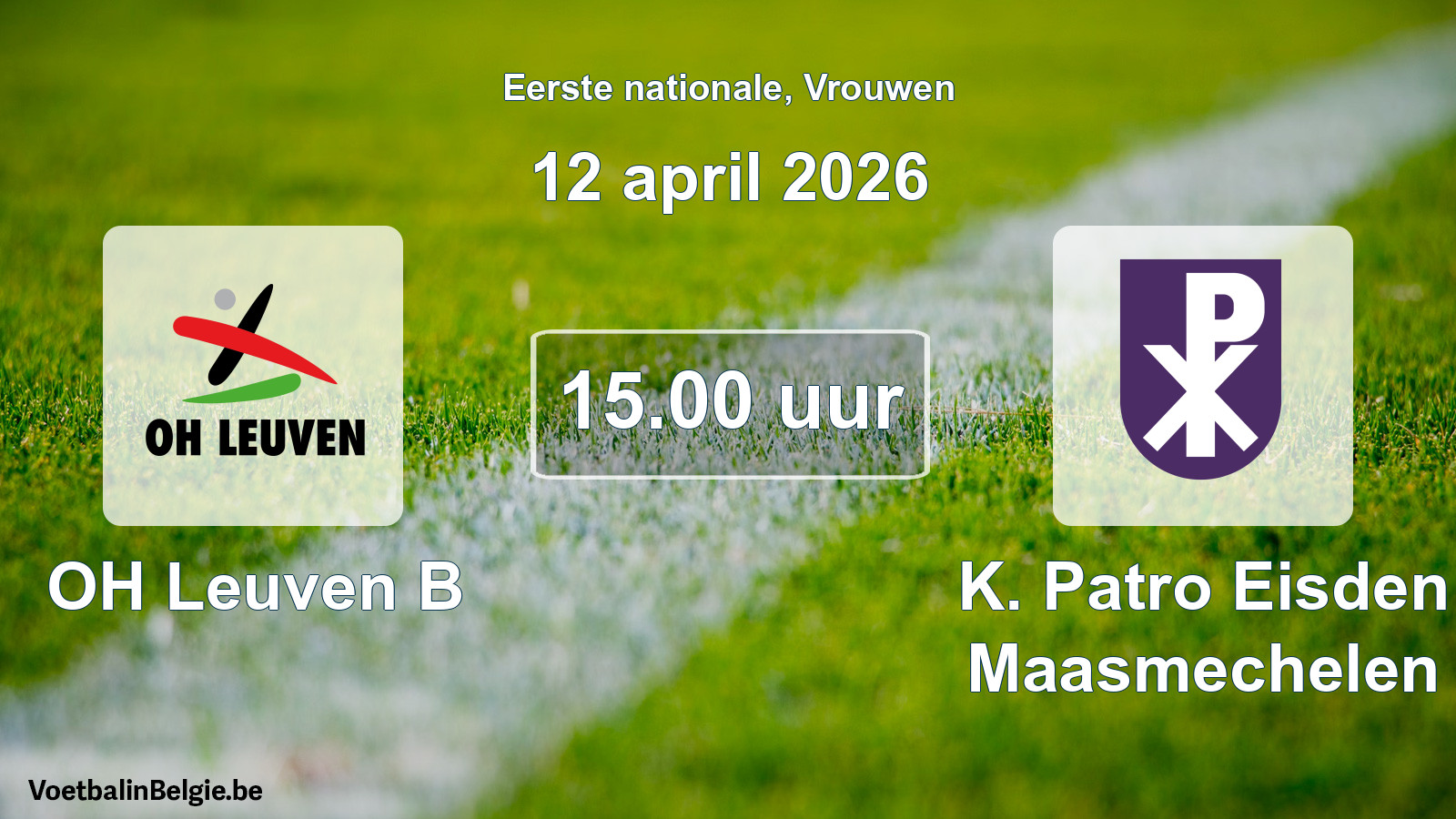 Geplande wedstrijd vrouwenvoetbal: OH Leuven B - K. Patro Eisden Maasmechelen (12 april 2026)