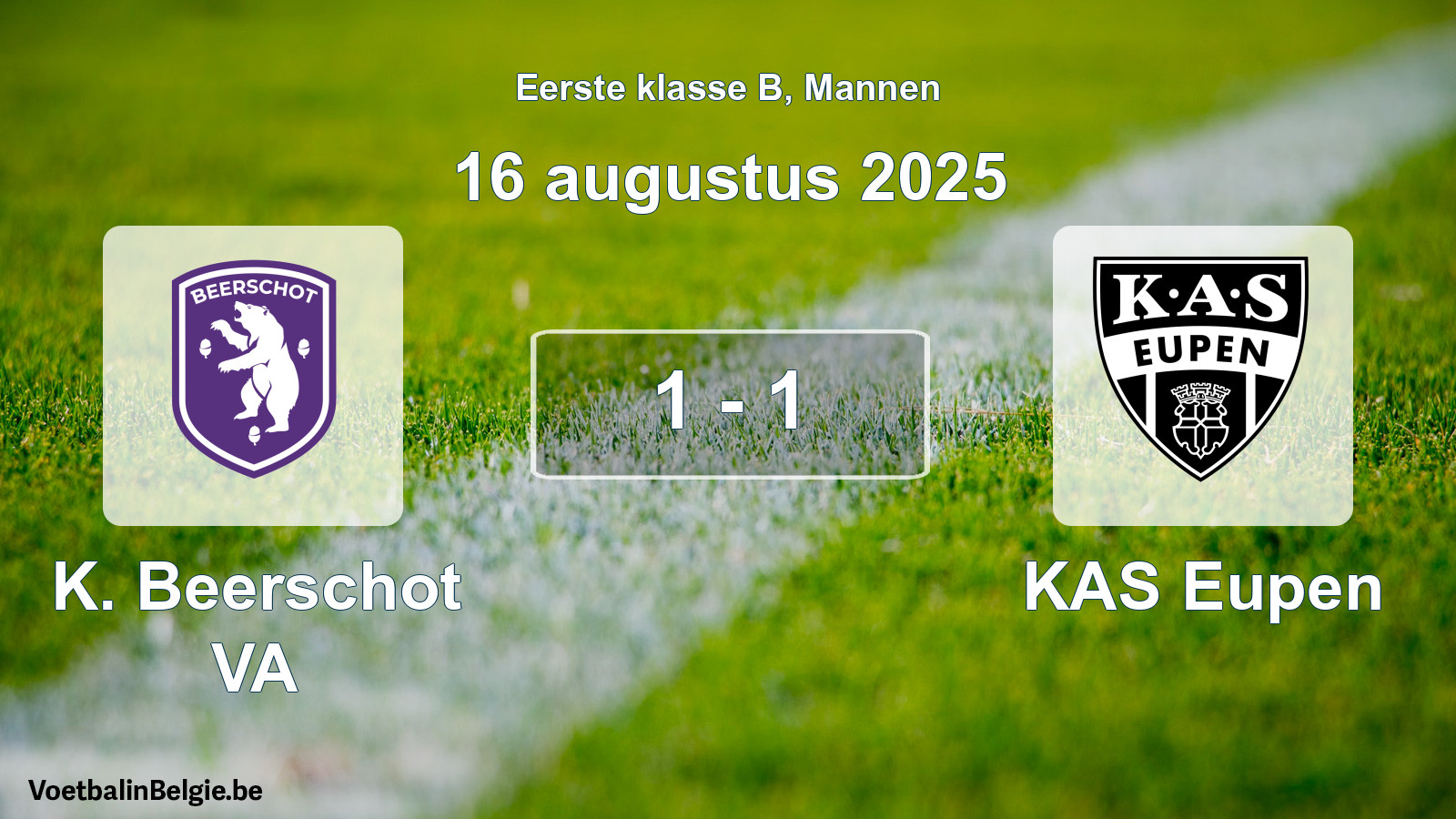 Played match men football: K. Beerschot VA - KAS Eupen 1 - 1 (16 August 2025)