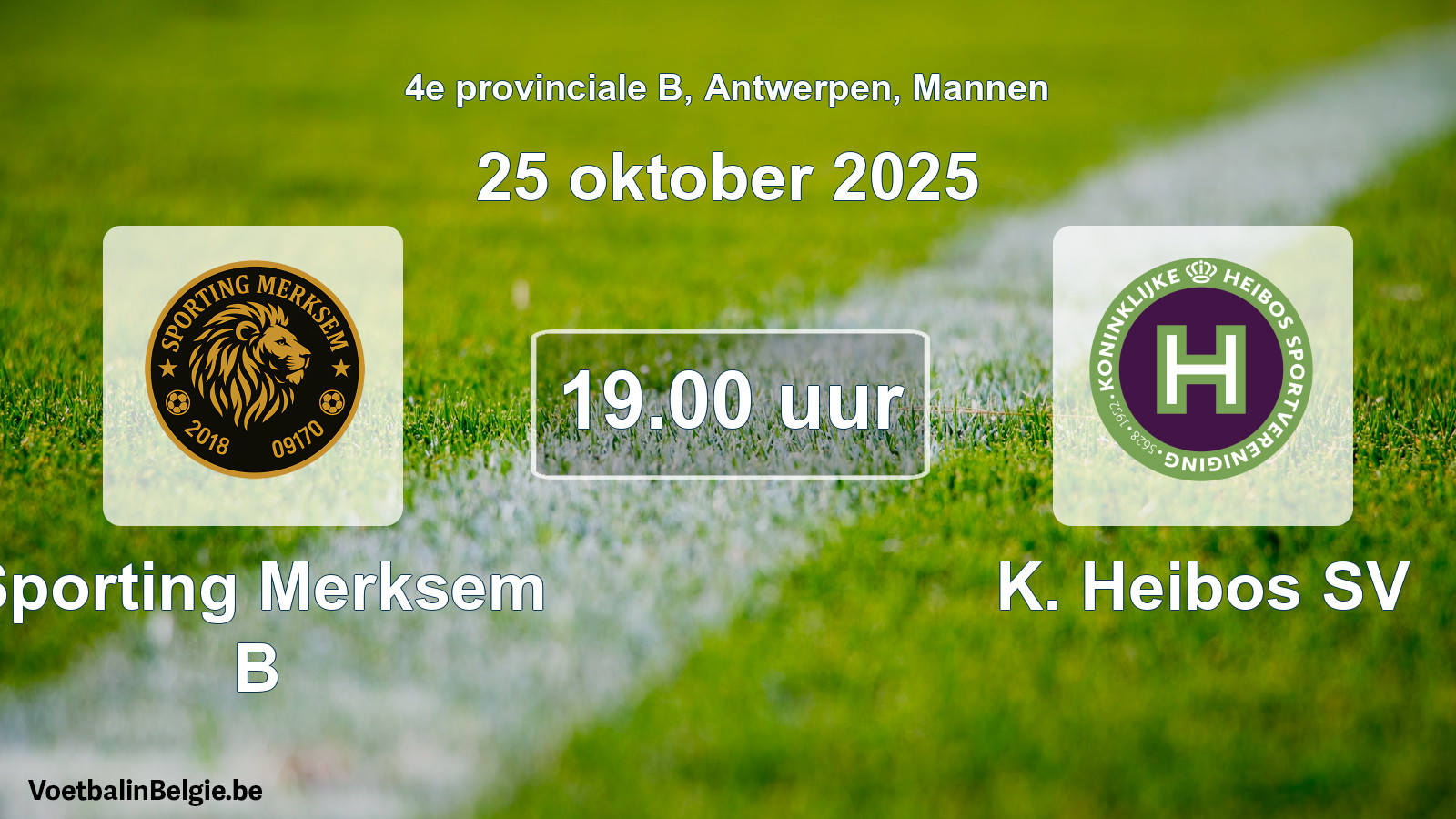 Scheduled match men football: Sporting Merksem B - K. Heibos SV (25 October 2025)