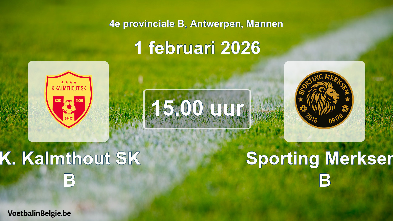 Geplantes Spiel männer-Fußball: K. Kalmthout SK B - Sporting Merksem B (1 Februar 2026)