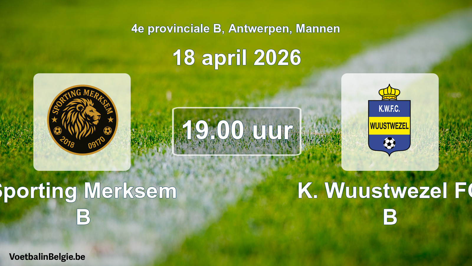 Match prévu football hommes: Sporting Merksem B - K. Wuustwezel FC B (18 avril 2026)