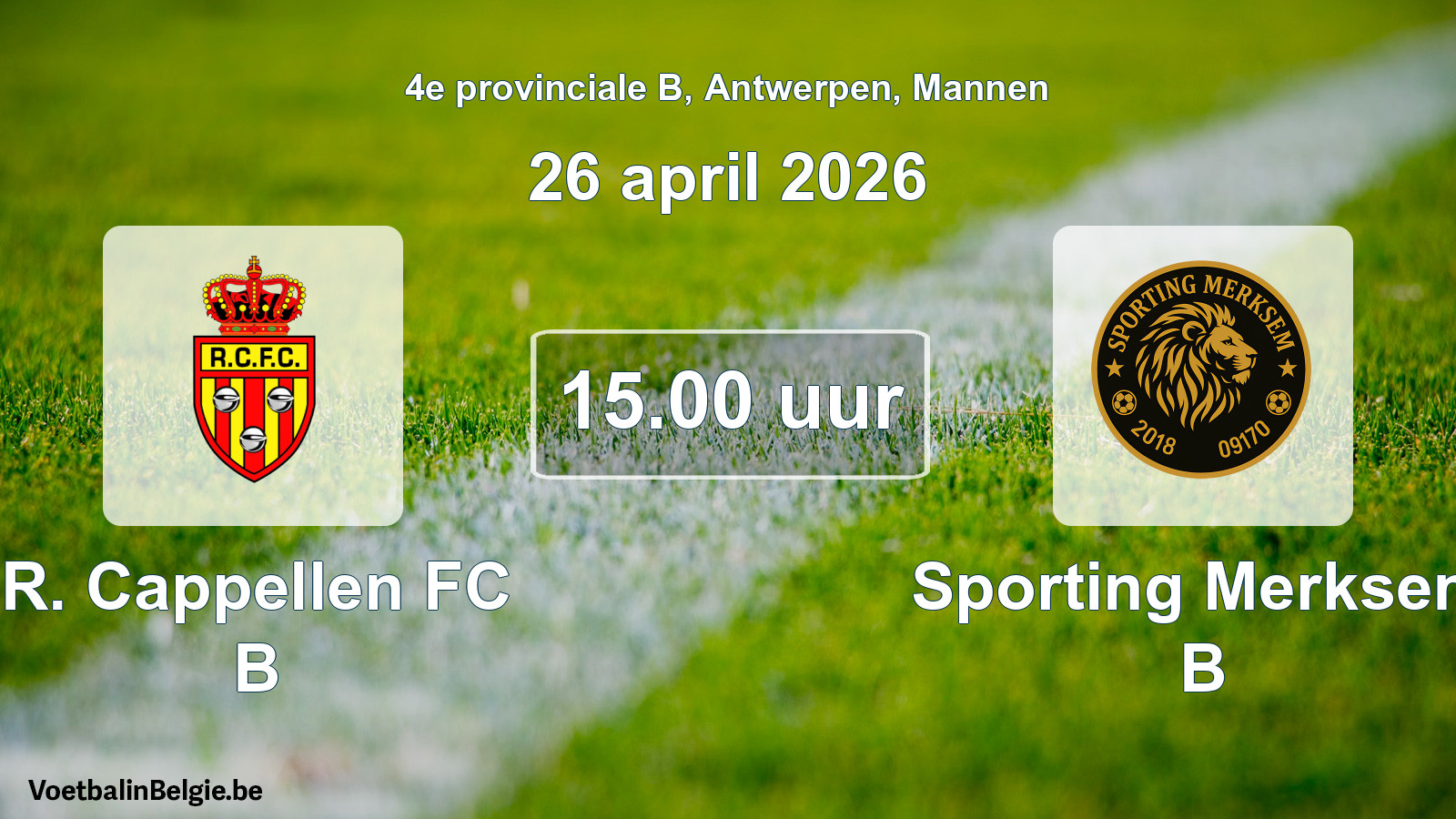 Match prévu football hommes: R. Cappellen FC B - Sporting Merksem B (26 avril 2026)