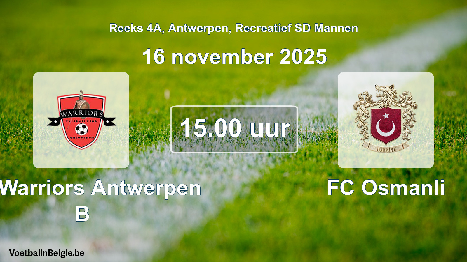 Geplantes Spiel freizeit sd männer-Fußball: FC Warriors Antwerpen B - FC Osmanli (16 November 2025)