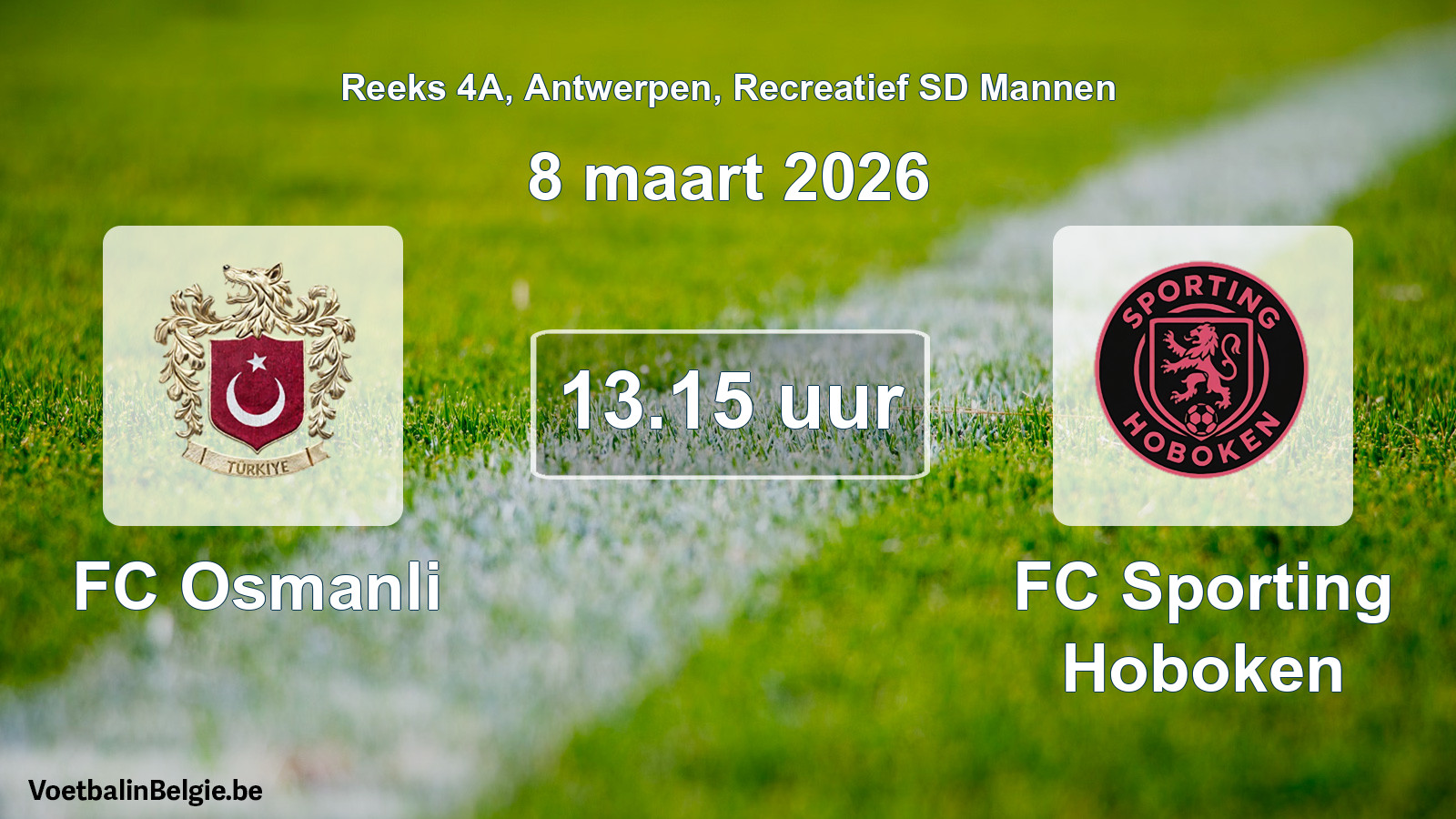 Scheduled match recreational sd men football: FC Osmanli - FC Sporting Hoboken (8 March 2026)