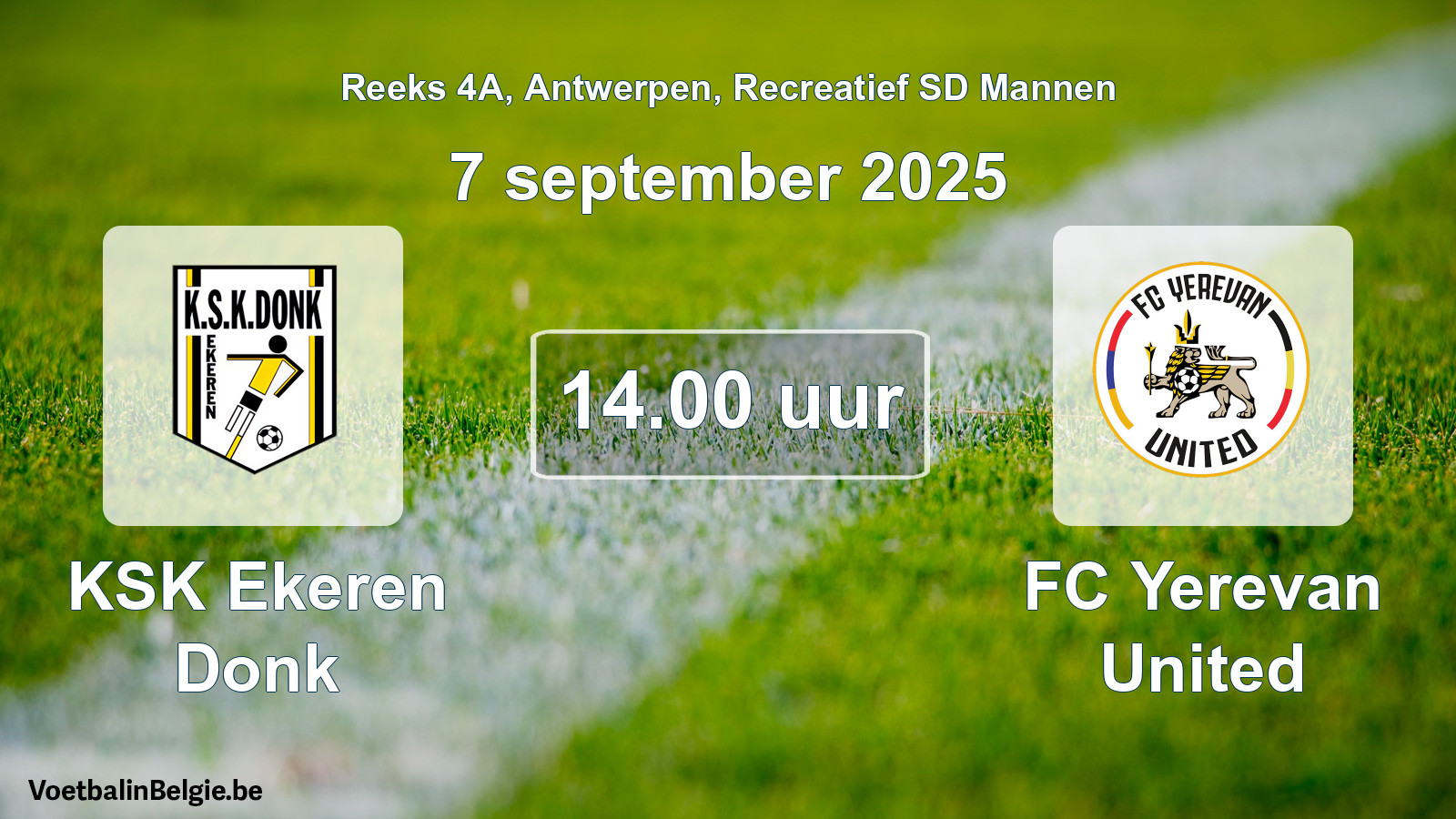 Geplantes Spiel freizeit sd männer-Fußball: KSK Ekeren Donk - FC Yerevan United (7 September 2025)