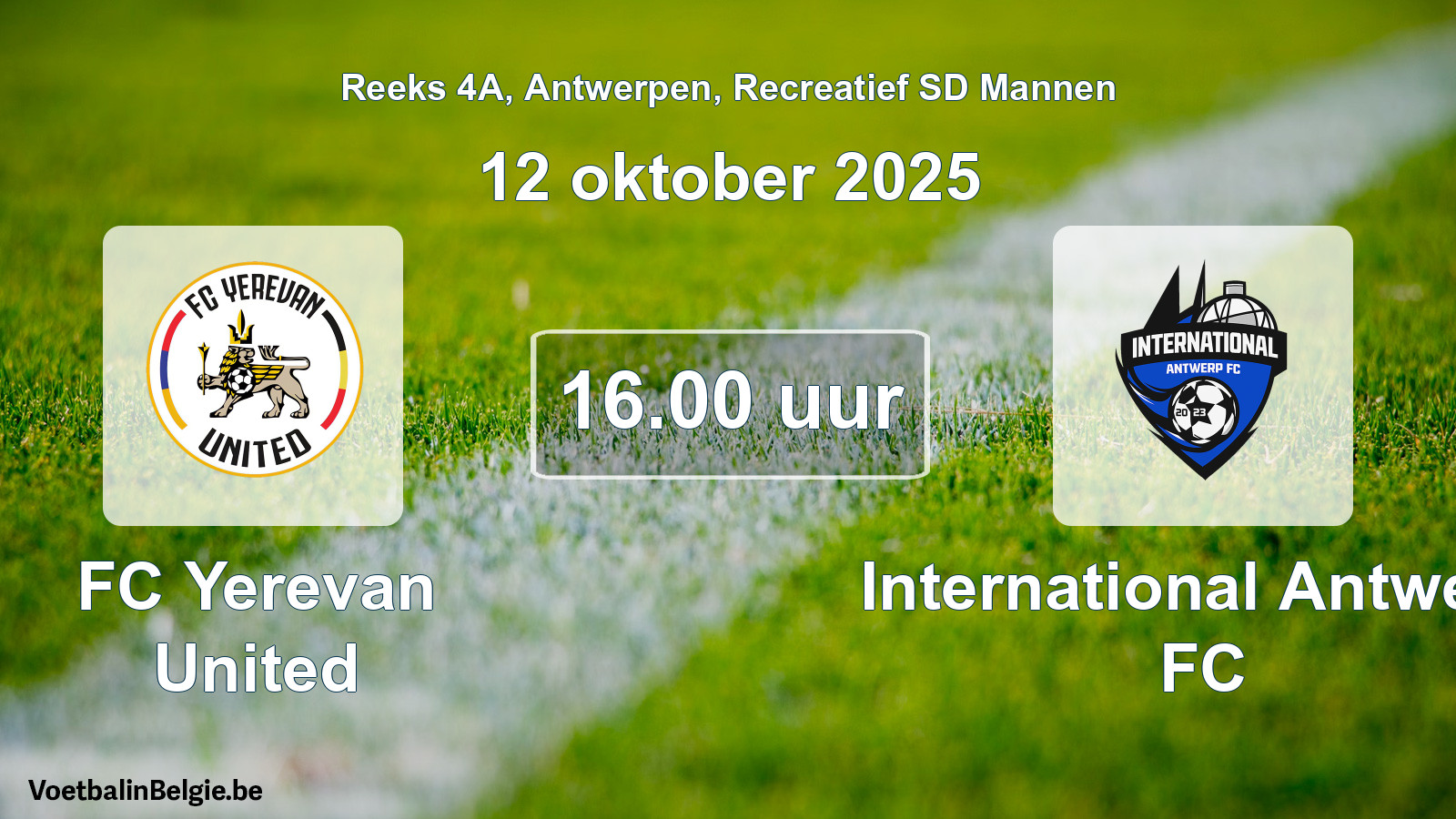 Geplantes Spiel freizeit sd männer-Fußball: FC Yerevan United - International Antwerp FC (12 Oktober 2025)