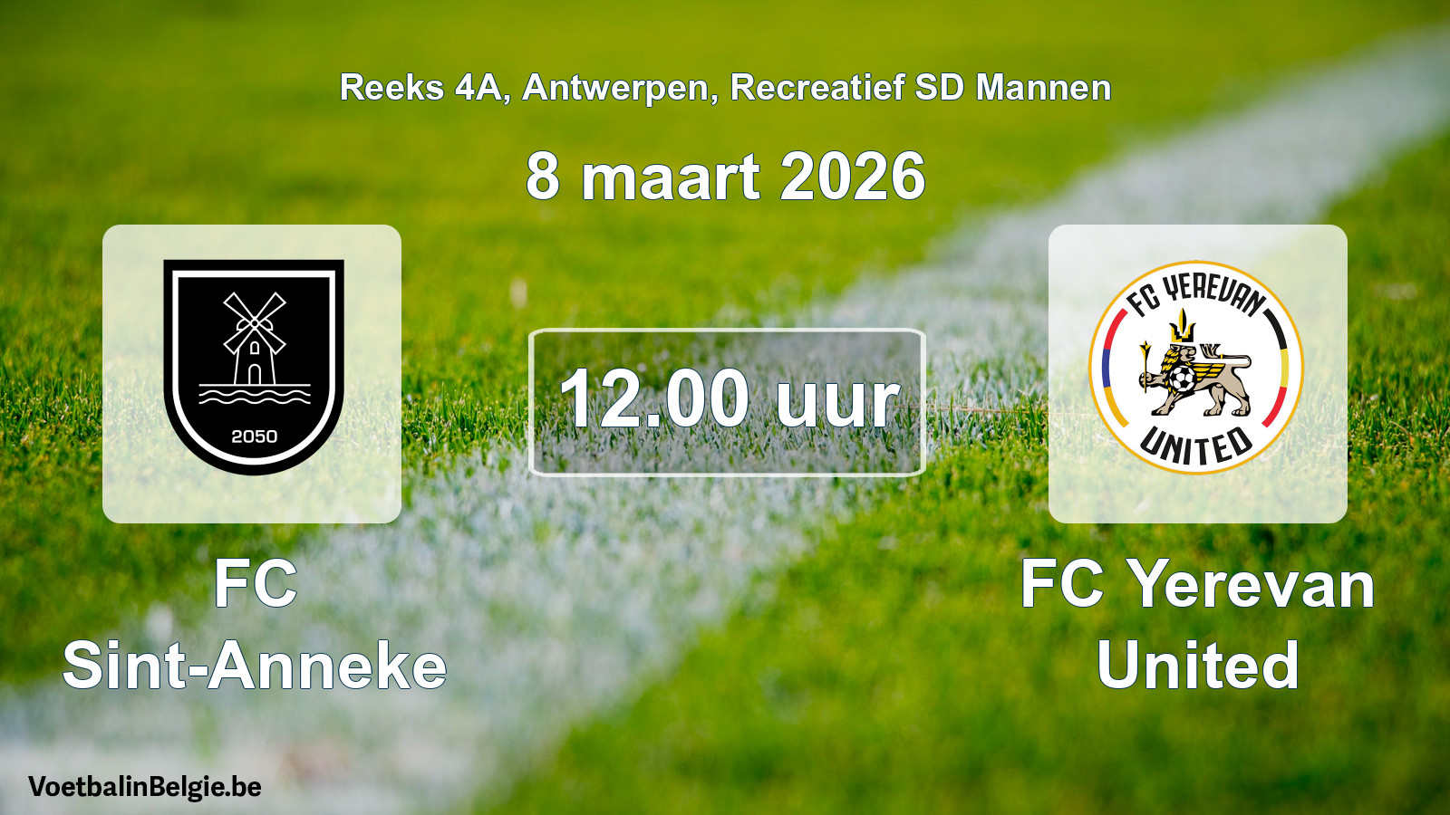 Geplande wedstrijd recreatief sd mannenvoetbal: FC Sint-Anneke - FC Yerevan United (8 maart 2026)