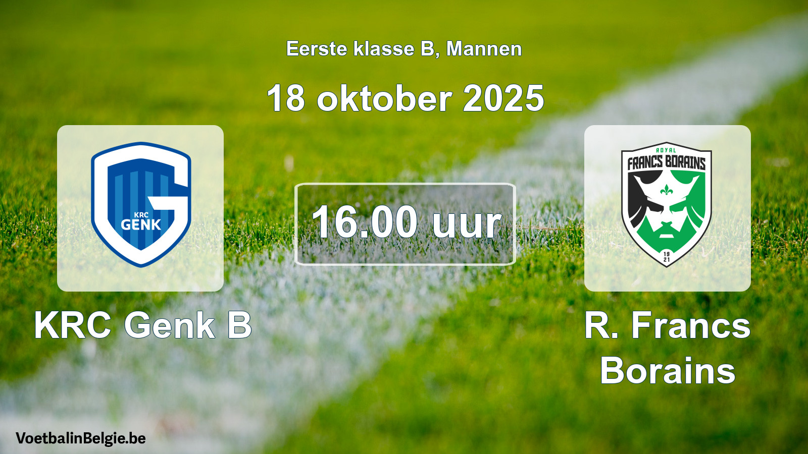 Match prévu football hommes: KRC Genk B - R. Francs Borains (18 octobre 2025)