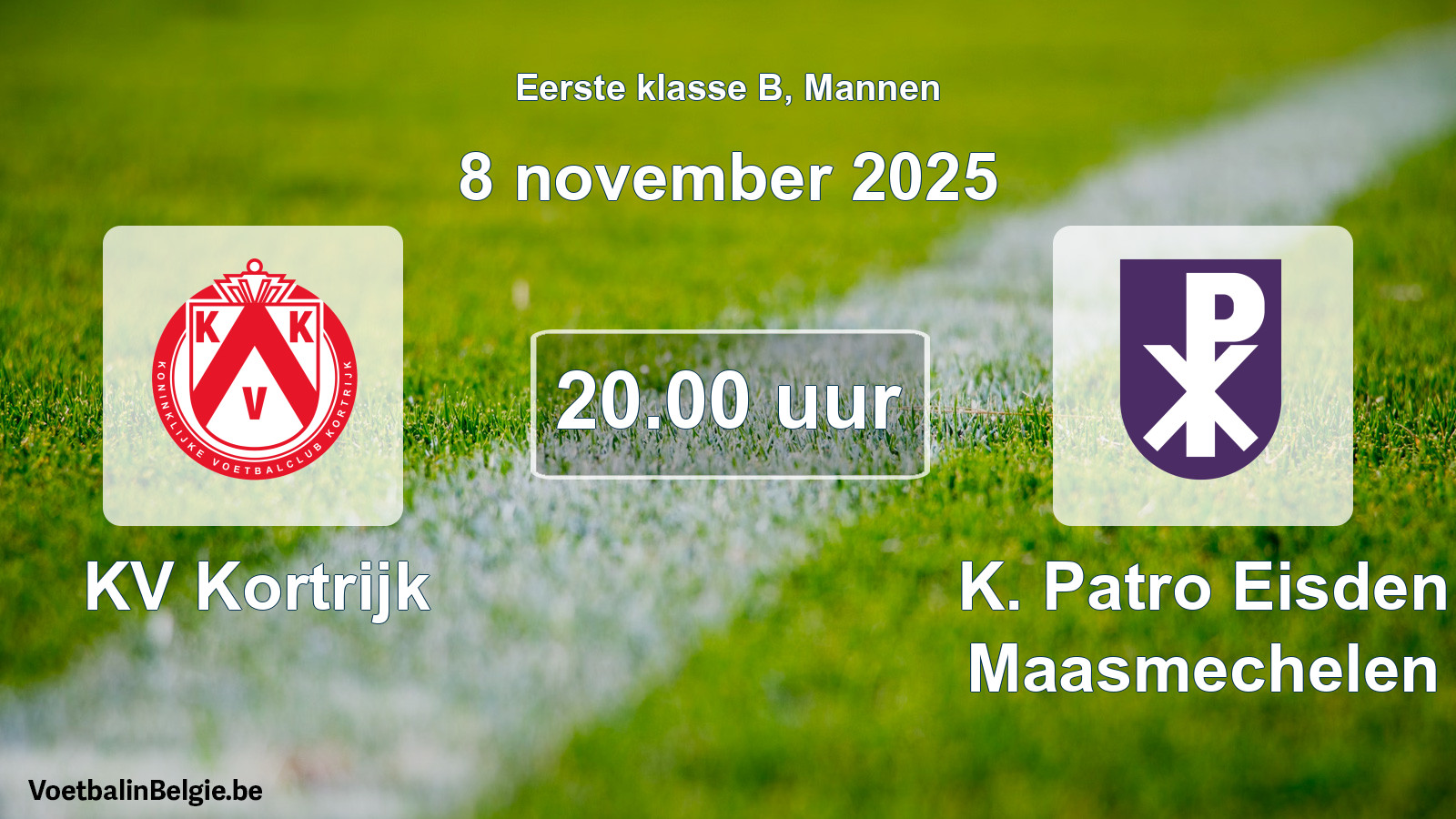 Match prévu football hommes: KV Kortrijk - K. Patro Eisden Maasmechelen (8 novembre 2025)