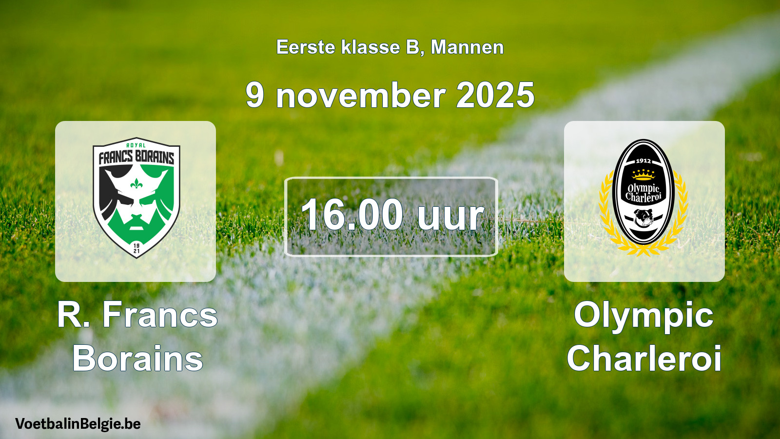 Match prévu football hommes: R. Francs Borains - Olympic Charleroi (9 novembre 2025)