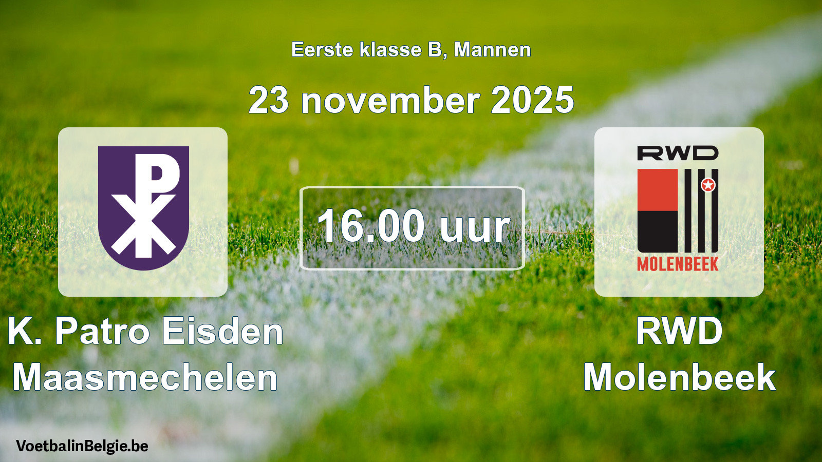 Match prévu football hommes: K. Patro Eisden Maasmechelen - RWD Molenbeek (23 novembre 2025)