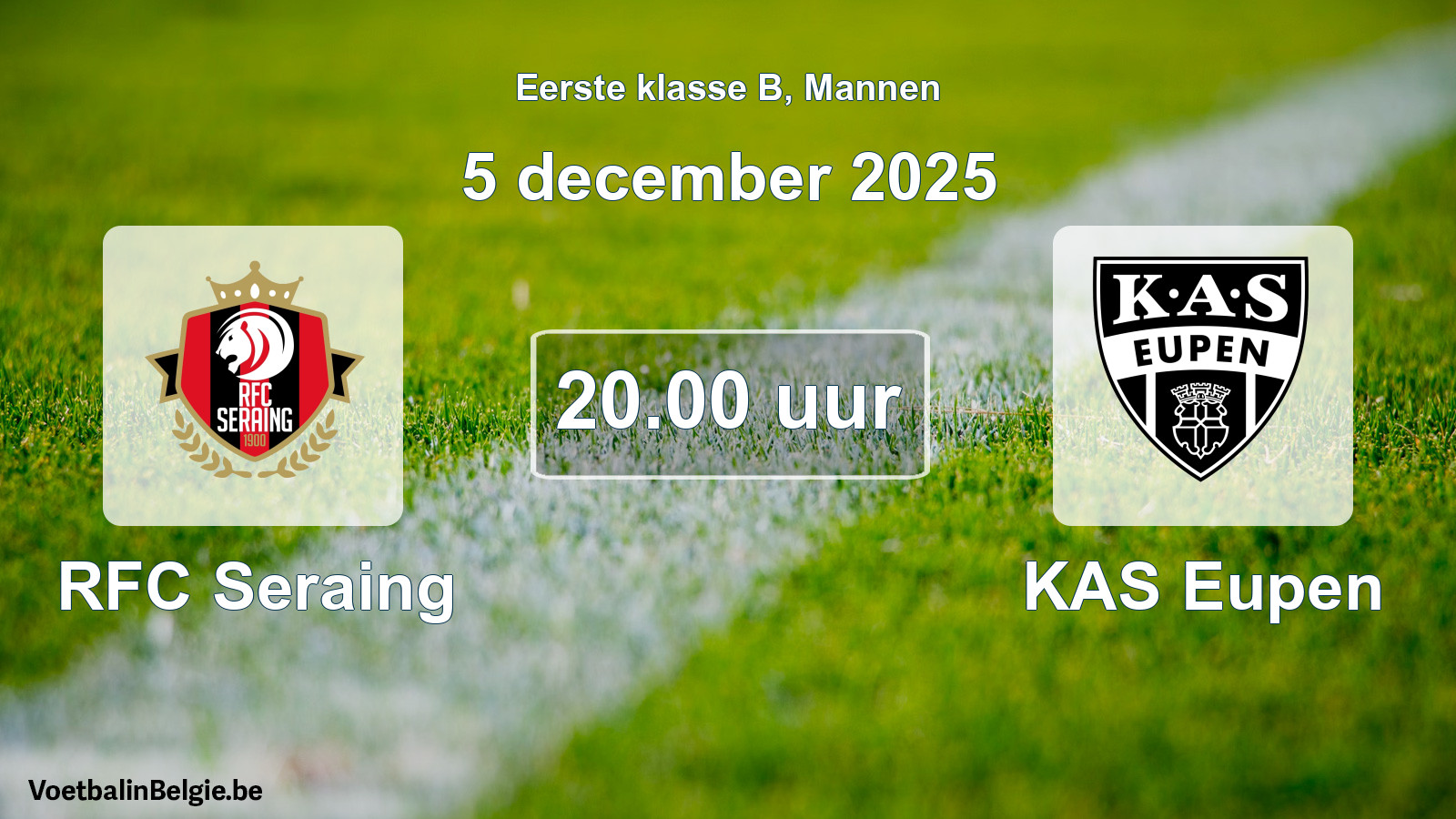 Match prévu football hommes: RFC Seraing - KAS Eupen (5 décembre 2025)