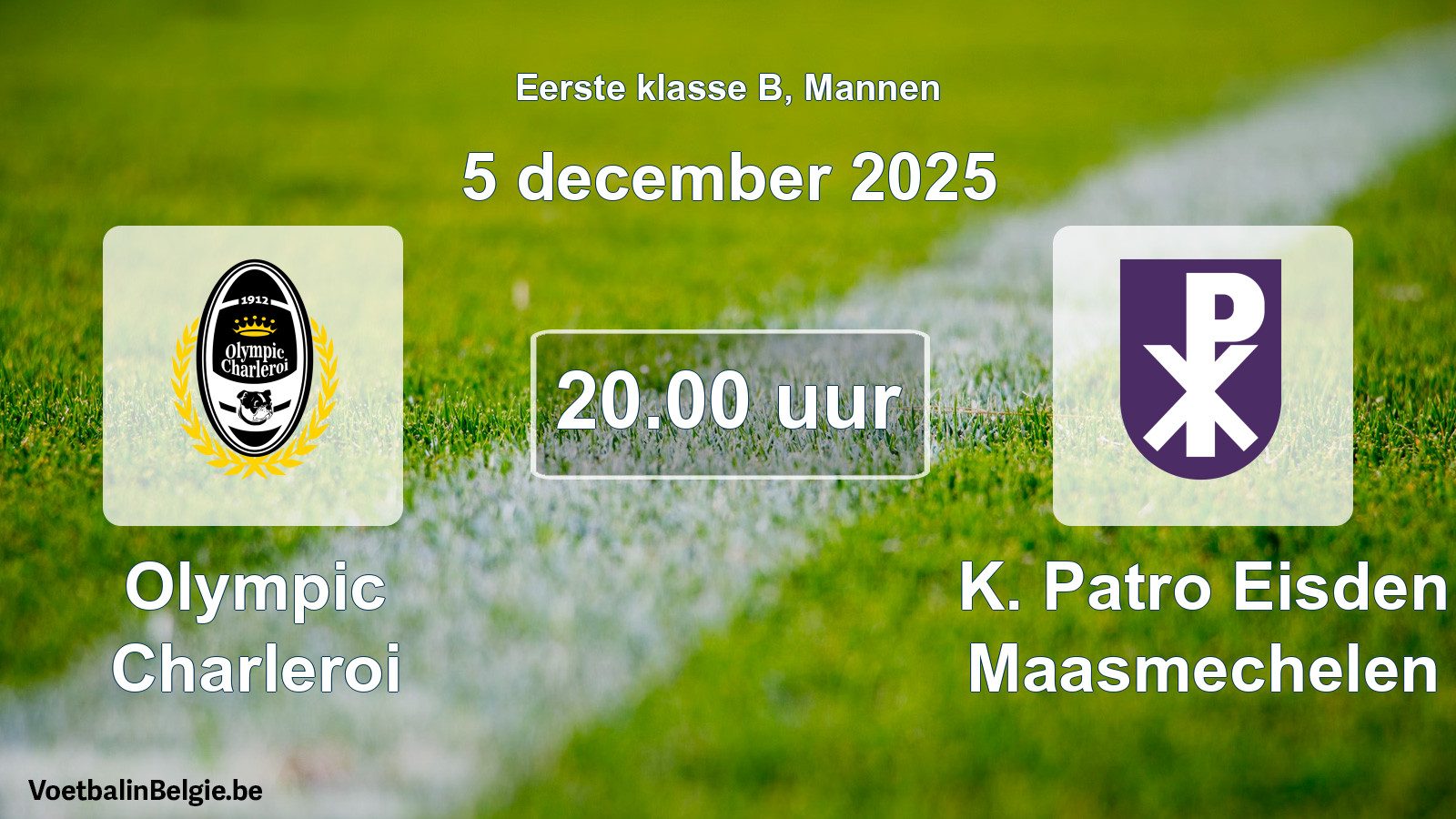 Match prévu football hommes: Olympic Charleroi - K. Patro Eisden Maasmechelen (5 décembre 2025)