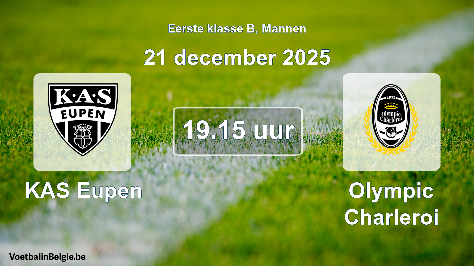 Match prévu football hommes: KAS Eupen - Olympic Charleroi (21 décembre 2025)