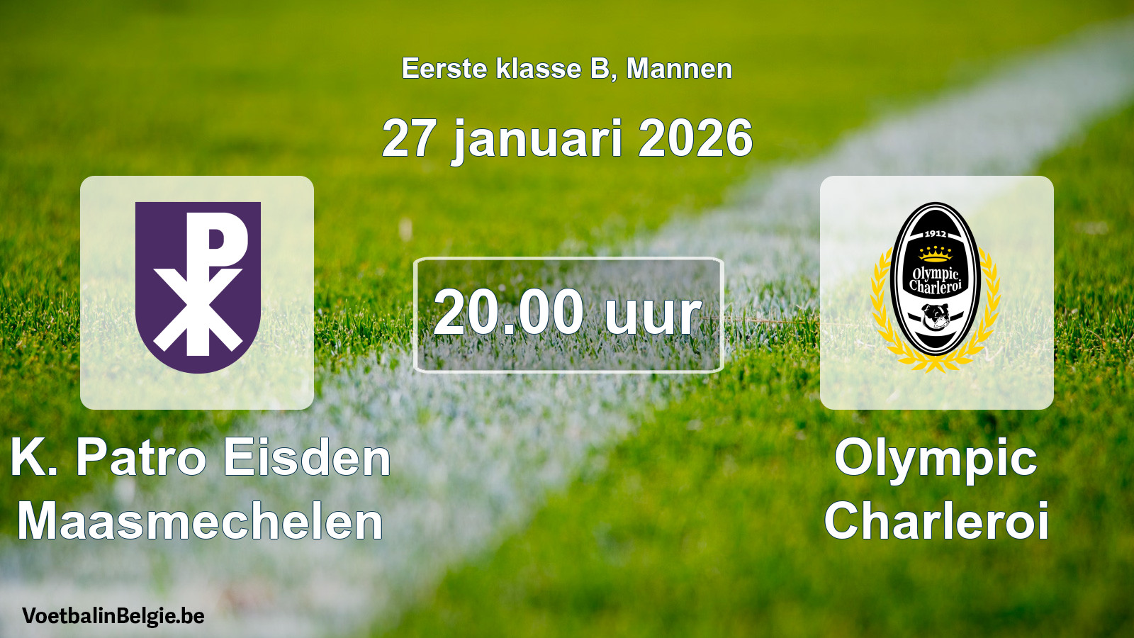 Scheduled match men football: K. Patro Eisden Maasmechelen - Olympic Charleroi (27 January 2026)