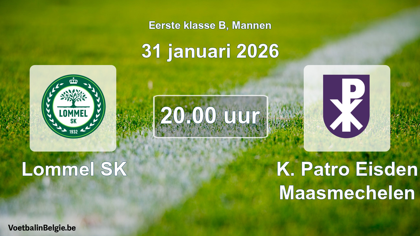 Match prévu football hommes: Lommel SK - K. Patro Eisden Maasmechelen (31 janvier 2026)