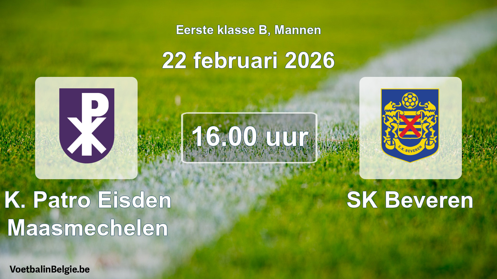 Scheduled match men football: K. Patro Eisden Maasmechelen - SK Beveren (22 February 2026)