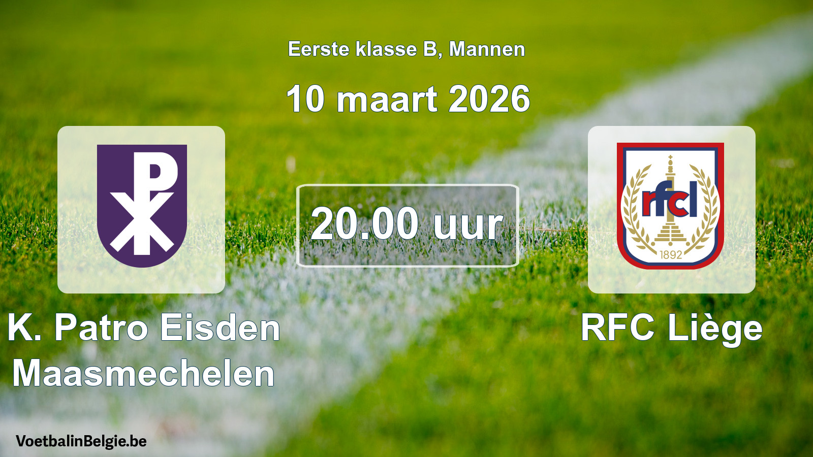 Match prévu football hommes: K. Patro Eisden Maasmechelen - RFC Liège (10 mars 2026)