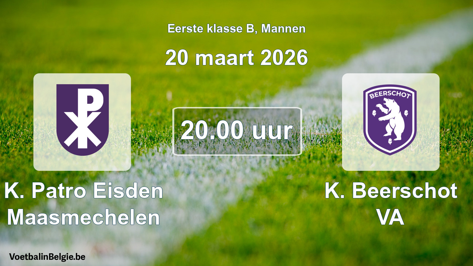 Scheduled match men football: K. Patro Eisden Maasmechelen - K. Beerschot VA (20 March 2026)