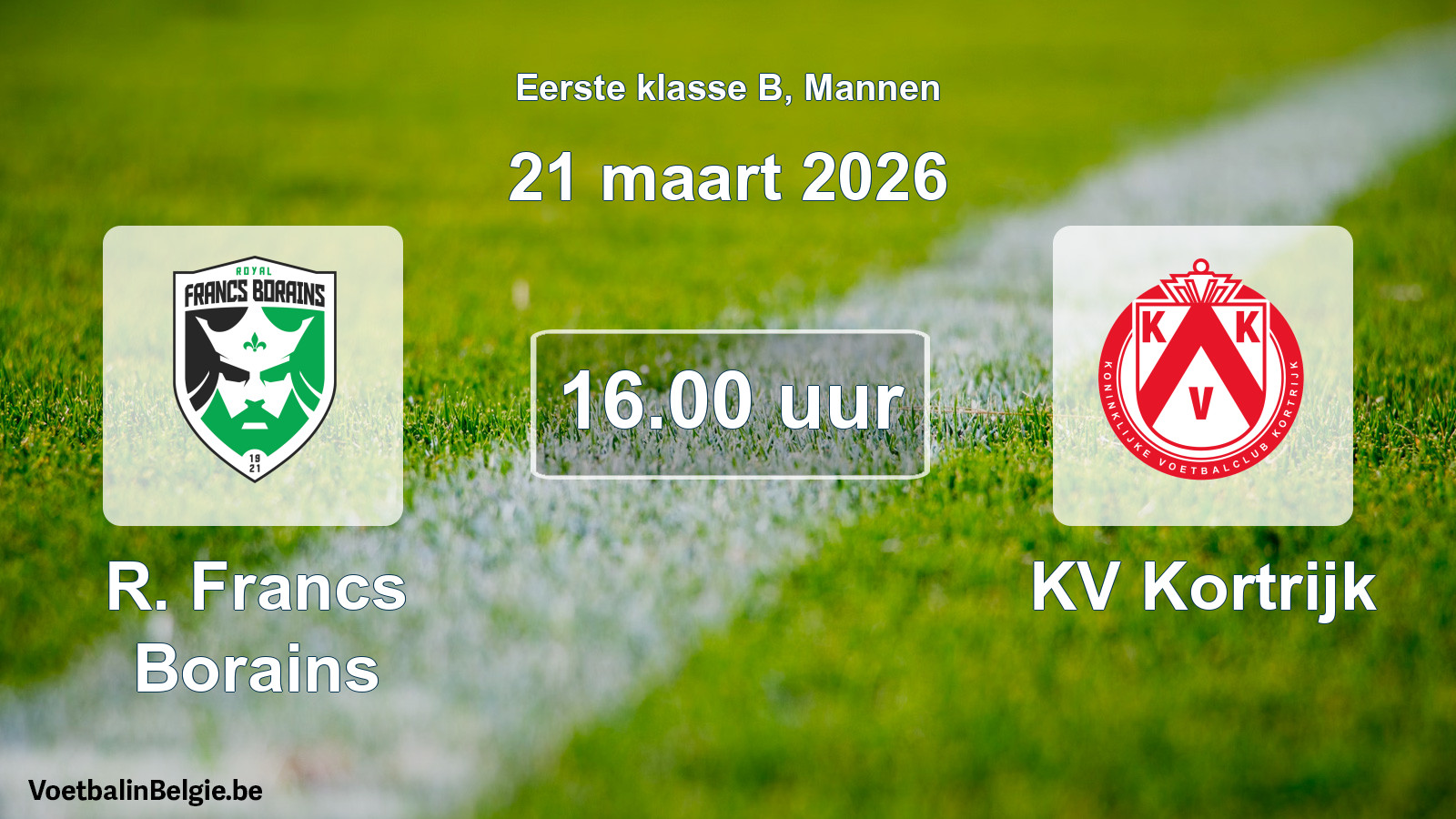 Scheduled match men football: R. Francs Borains - KV Kortrijk (21 March 2026)