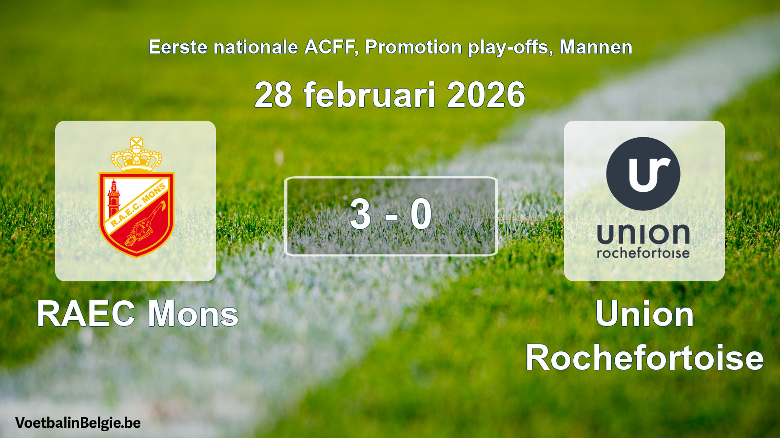 Played match men football: RAEC Mons - Union Rochefortoise 3 - 0 (28 February 2026)