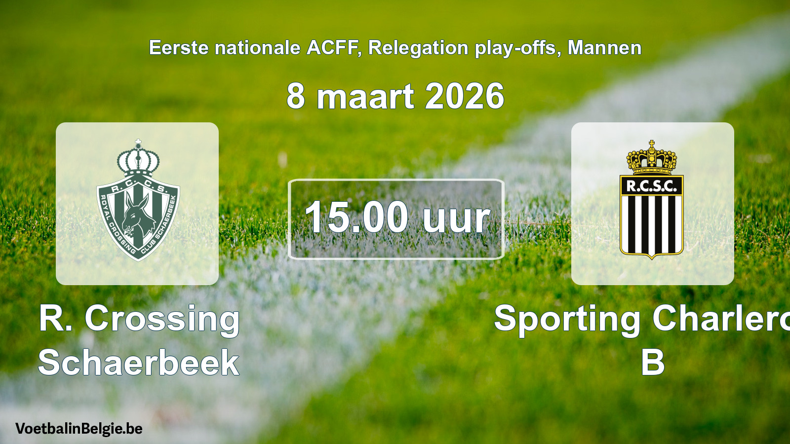 Geplantes Spiel männer-Fußball: R. Crossing Schaerbeek - Sporting Charleroi B (8 März 2026)