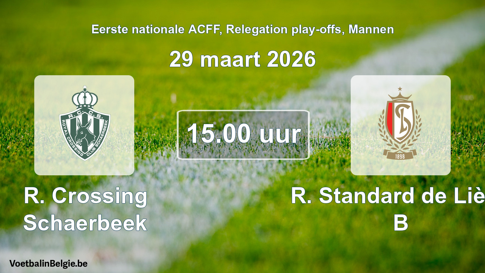 Match prévu football hommes: R. Crossing Schaerbeek - R. Standard de Liège B (29 mars 2026)