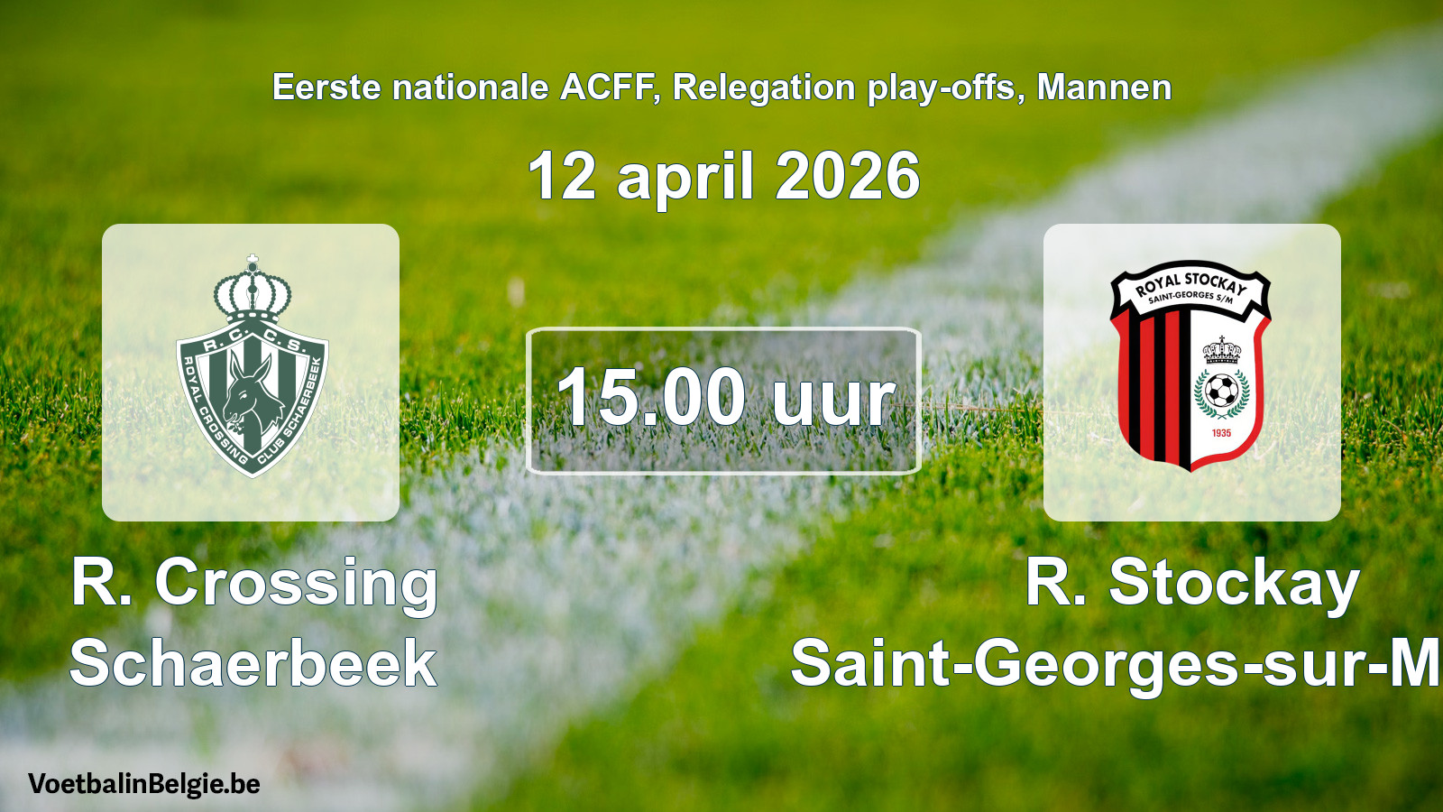 Match prévu football hommes: R. Crossing Schaerbeek - R. Stockay Saint-Georges-sur-Meuse (12 avril 2026)