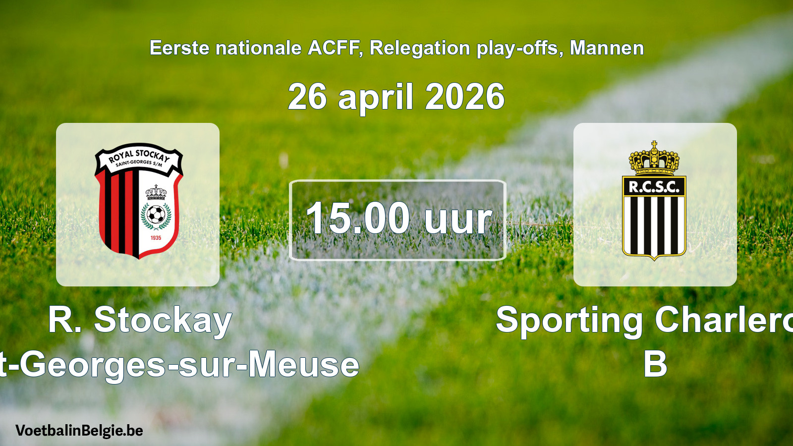 Scheduled match men football: R. Stockay Saint-Georges-sur-Meuse - Sporting Charleroi B (26 April 2026)