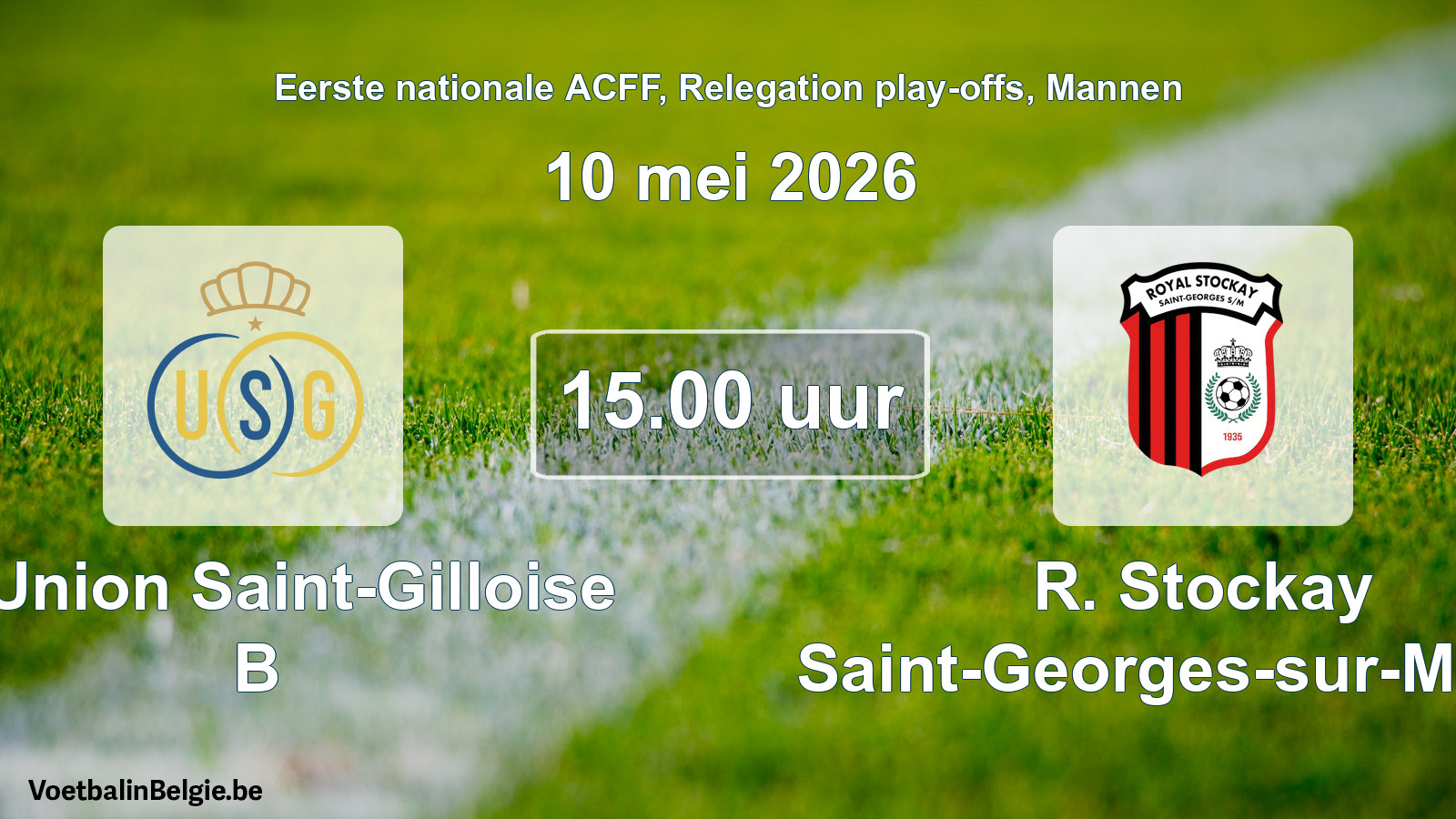 Match prévu football hommes: R. Union Saint-Gilloise B - R. Stockay Saint-Georges-sur-Meuse (10 mai 2026)