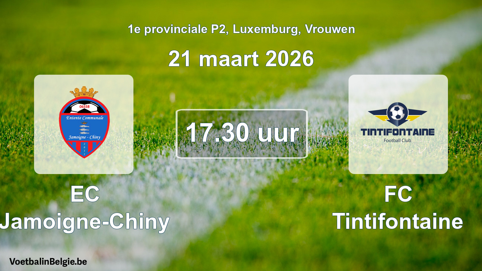 Scheduled match women football: EC Jamoigne-Chiny - FC Tintifontaine (21 March 2026)