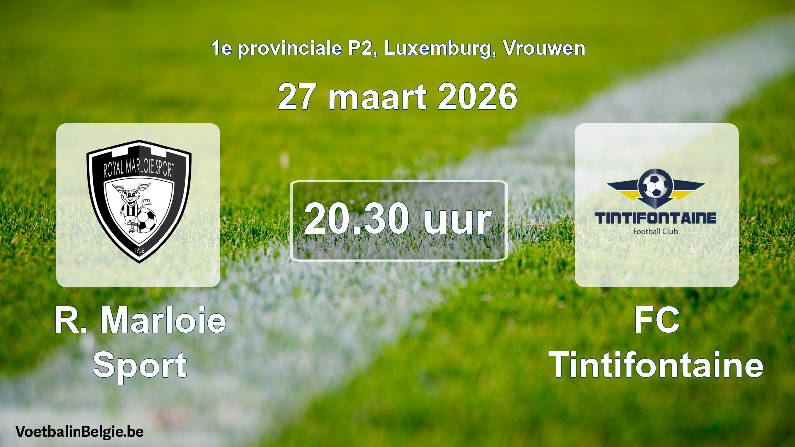 Geplande wedstrijd vrouwenvoetbal: R. Marloie Sport - FC Tintifontaine (27 maart 2026)