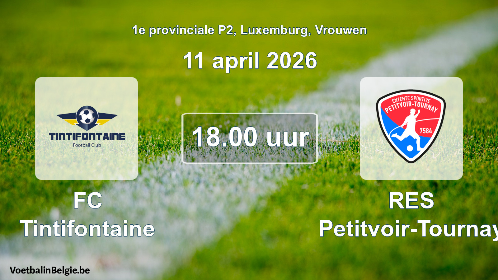 Geplantes Spiel frauen-Fußball: FC Tintifontaine - RES Petitvoir-Tournay (11 April 2026)