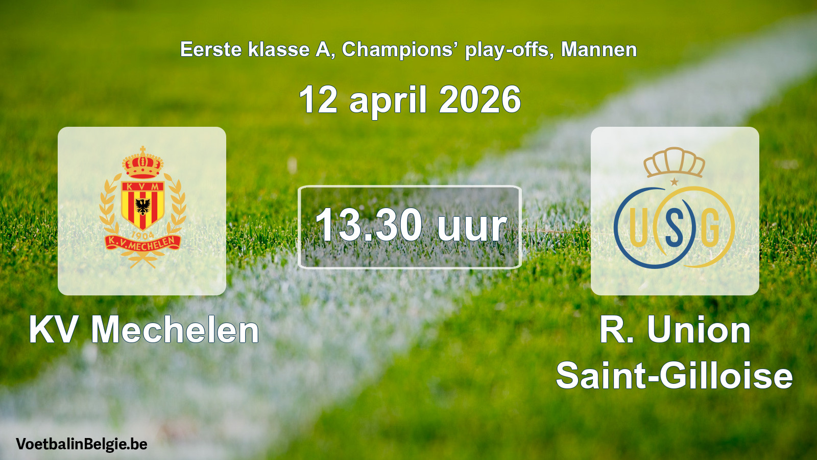 Geplande wedstrijd mannenvoetbal: KV Mechelen - R. Union Saint-Gilloise (12 april 2026)