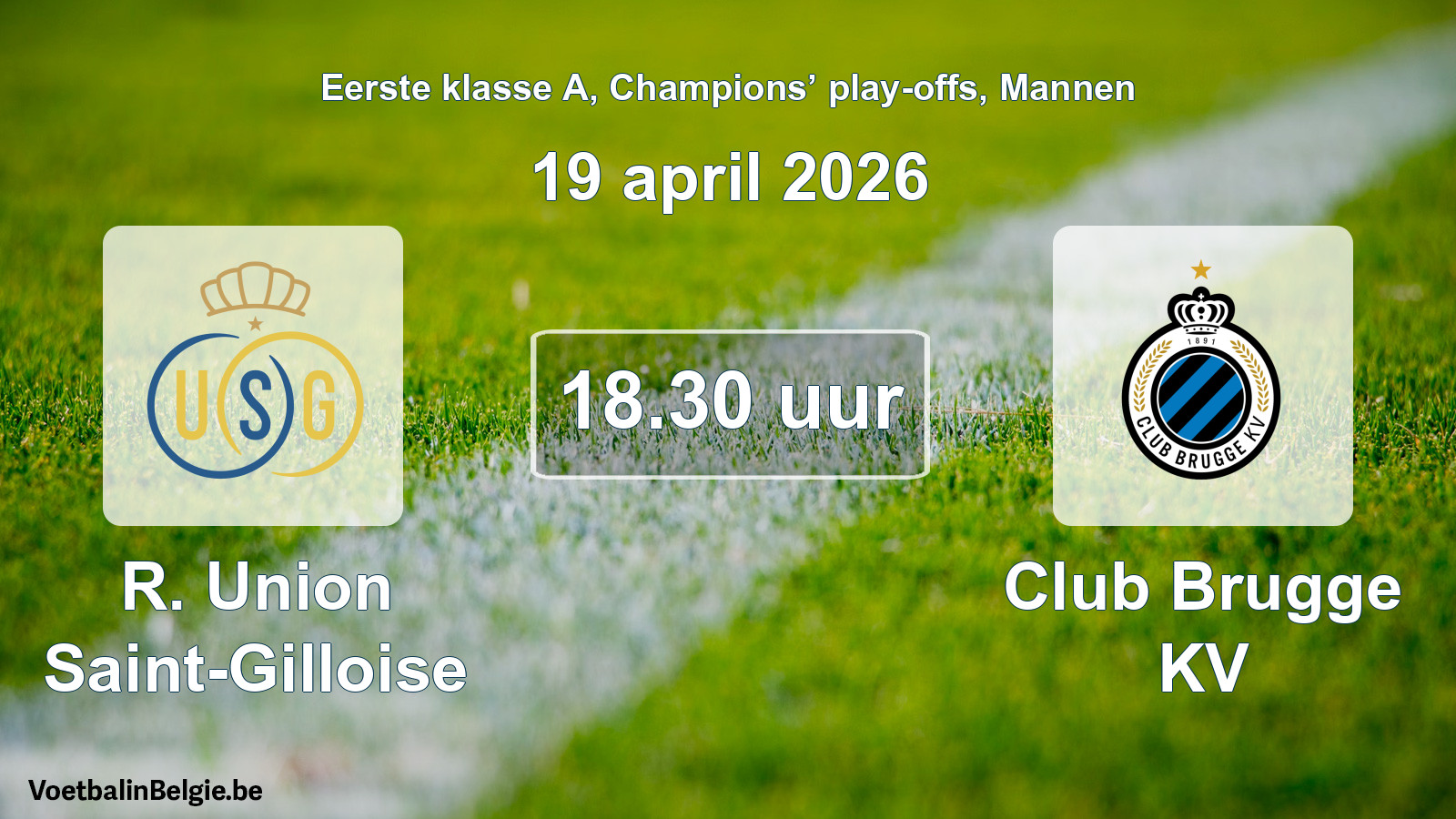 Geplande wedstrijd mannenvoetbal: R. Union Saint-Gilloise - Club Brugge KV (19 april 2026)