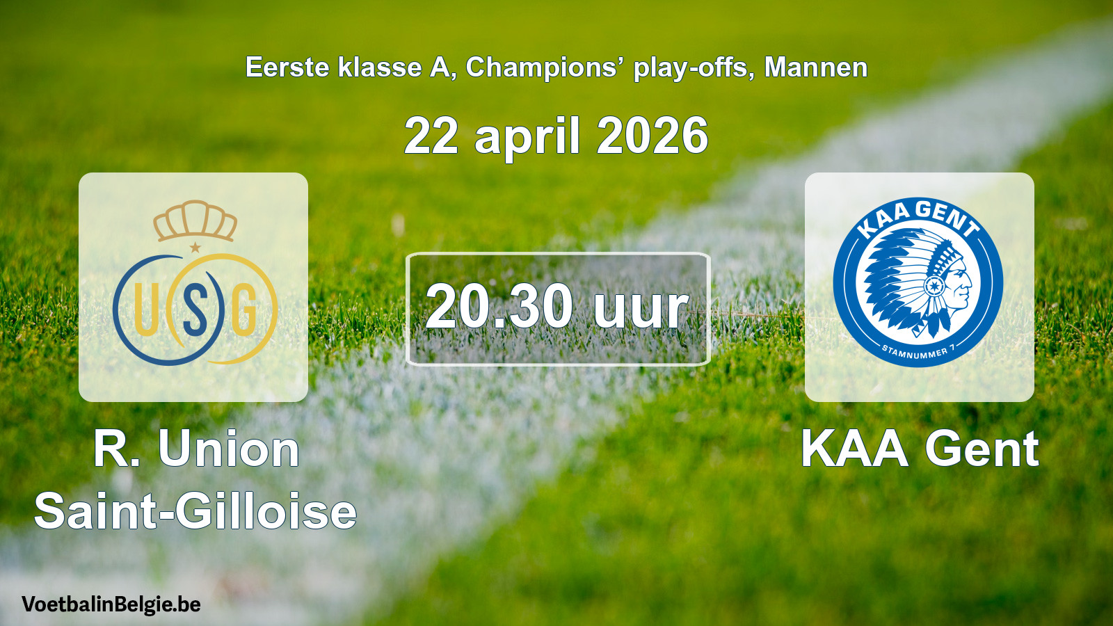 Geplande wedstrijd mannenvoetbal: R. Union Saint-Gilloise - KAA Gent (22 april 2026)