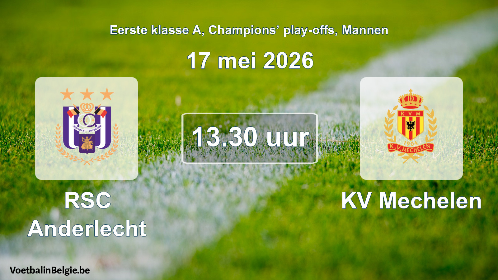 Geplande wedstrijd mannenvoetbal: RSC Anderlecht - KV Mechelen (17 mei 2026)