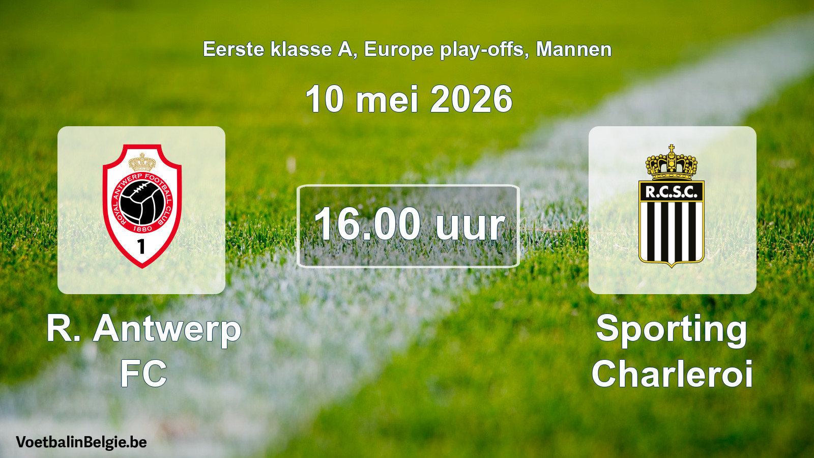 Geplande wedstrijd mannenvoetbal: R. Antwerp FC - Sporting Charleroi (10 mei 2026)