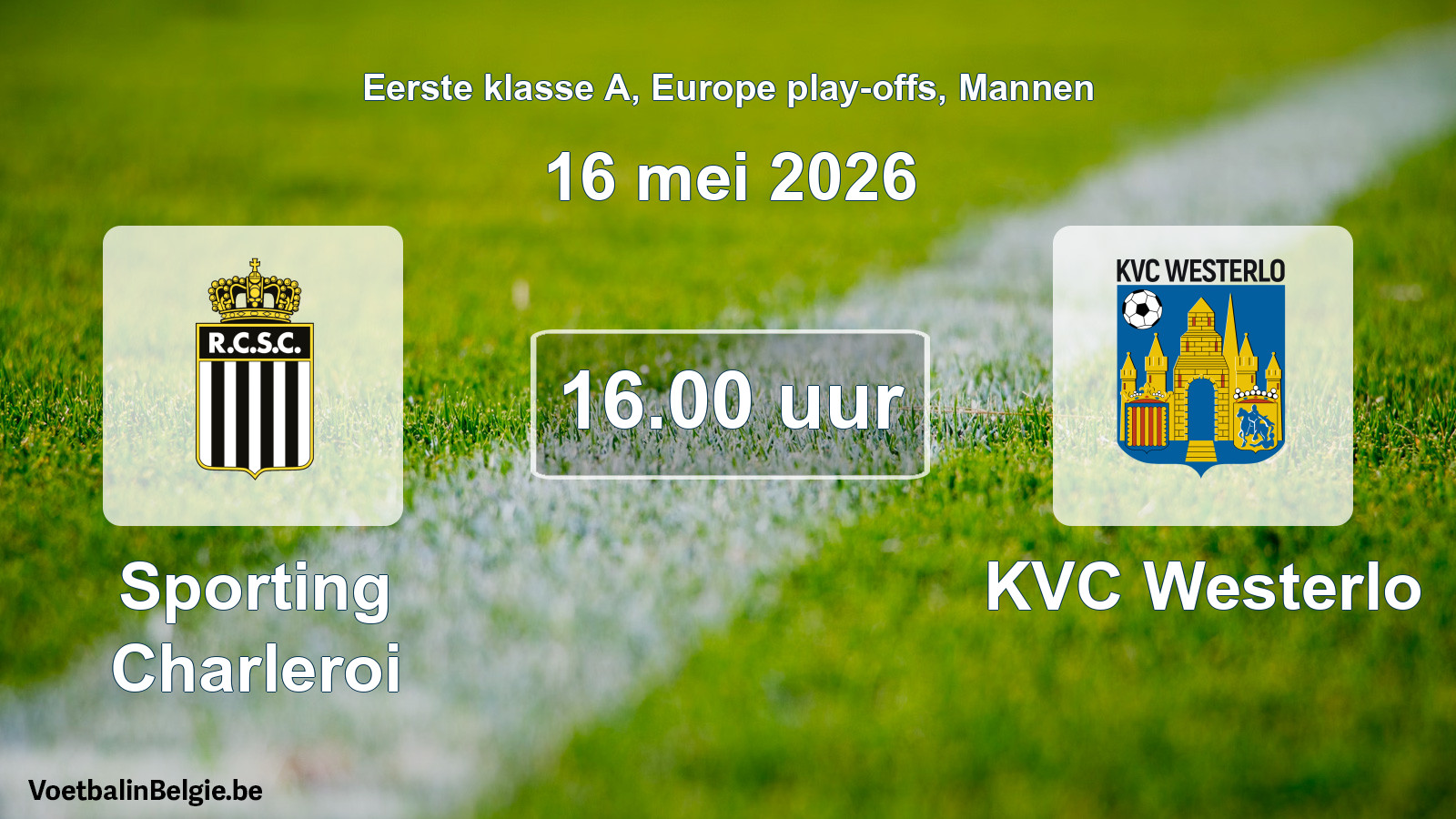 Geplande wedstrijd mannenvoetbal: Sporting Charleroi - KVC Westerlo (16 mei 2026)