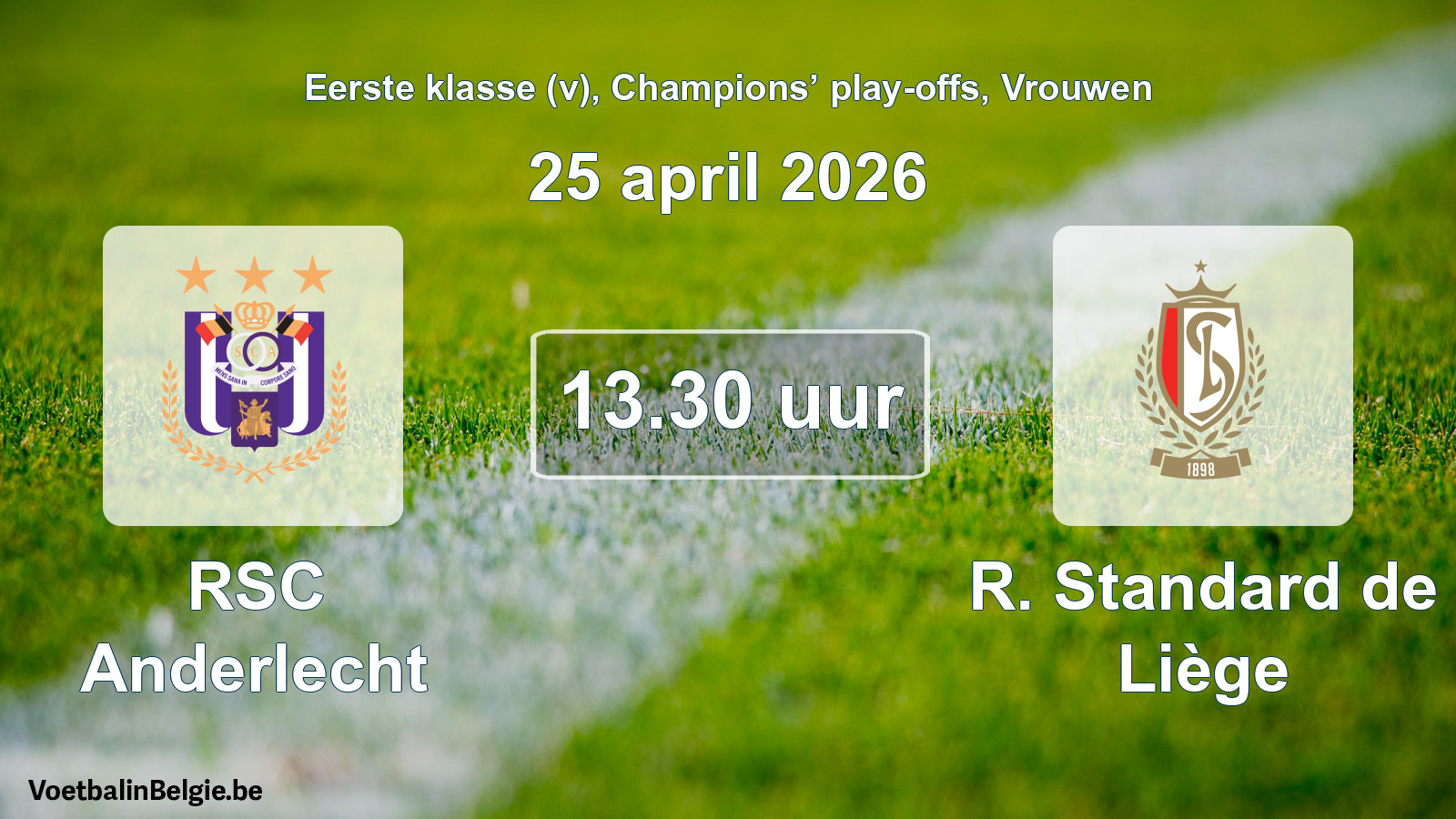Scheduled match women football: RSC Anderlecht - R. Standard de Liège (25 April 2026)