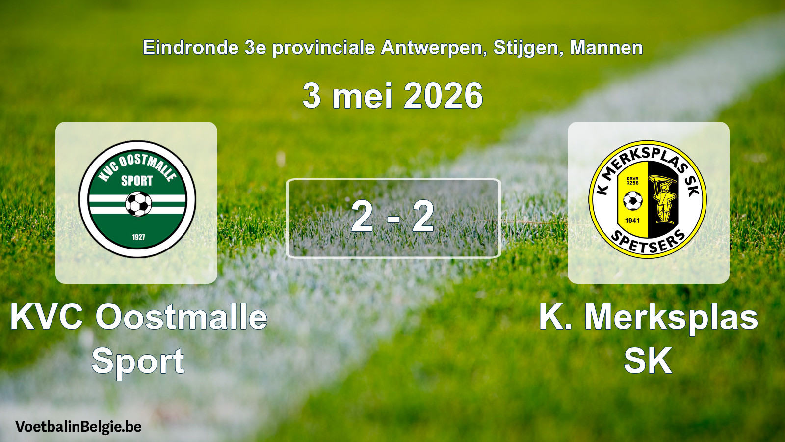Gespeelde wedstrijd mannenvoetbal: KVC Oostmalle Sport - K. Merksplas SK 2 - 2 (3 mei 2026)